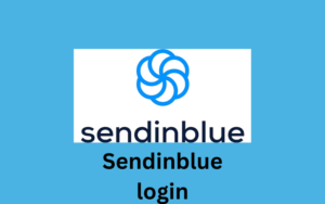 Read more about the article Sendinblue login :Best effective way to login sendinblue in 2024..??