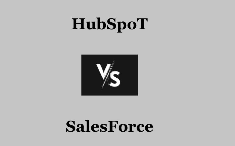 You are currently viewing Hubspot vs salesforce : Best way to Elevate Your Marketing Strategy in 2024