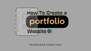 Read more about the article How to Create a Portfolio Website: Best Guide for Creatives(2024)